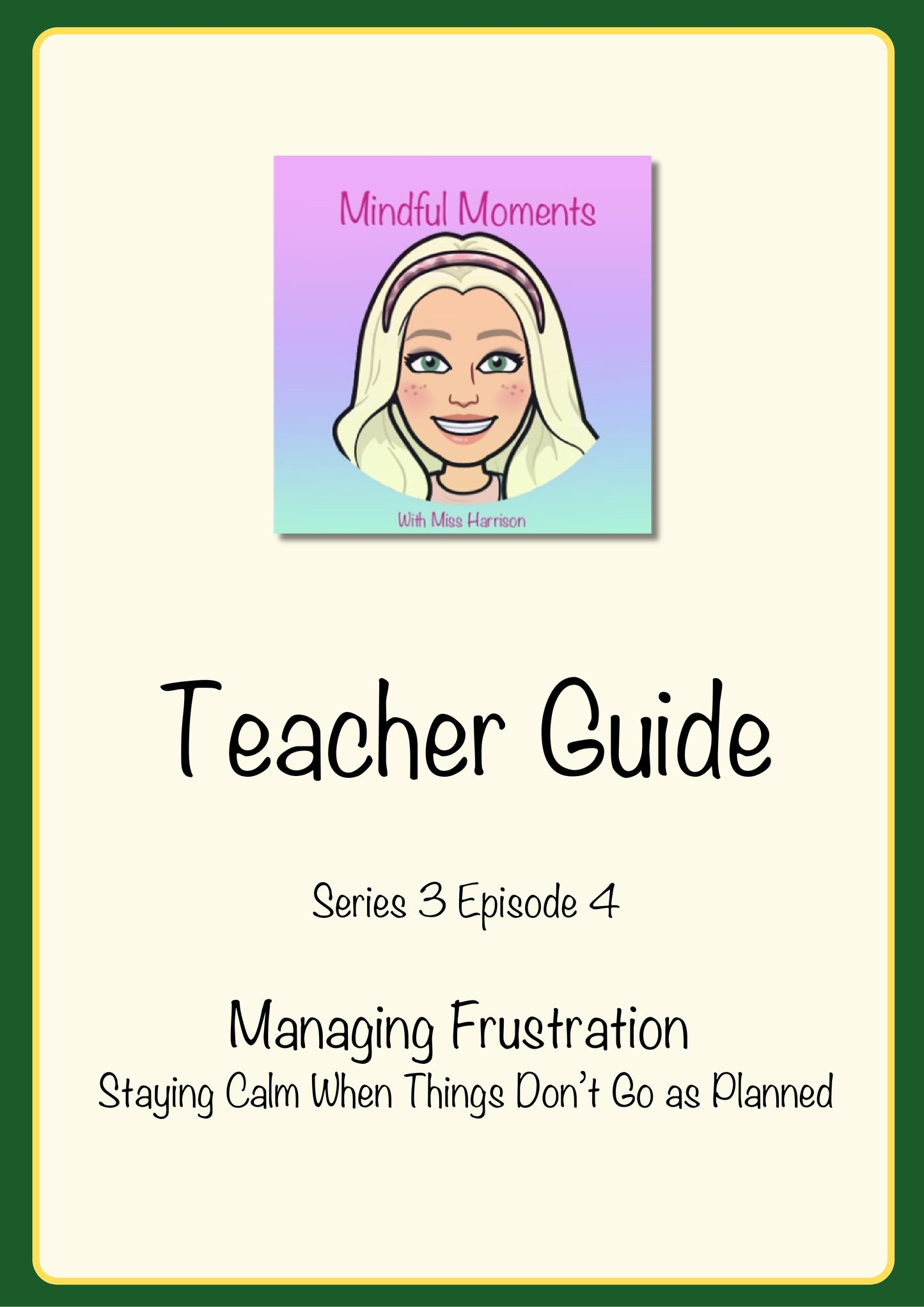 Series 3 Episode 4 Managing Frustration