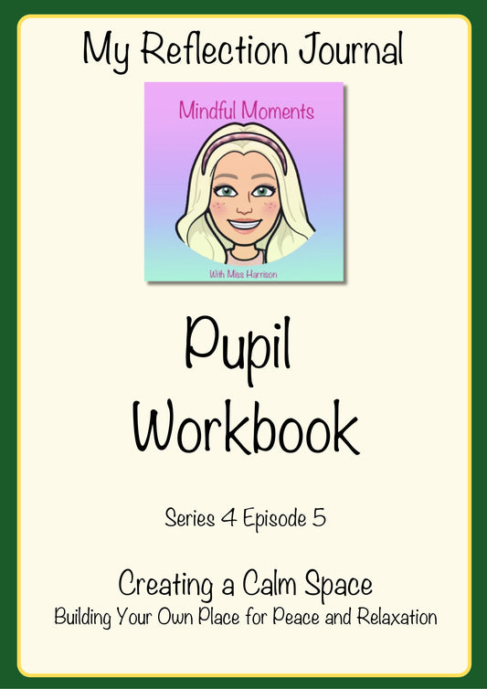Series 4 Episode 5 Creating a Calm Space