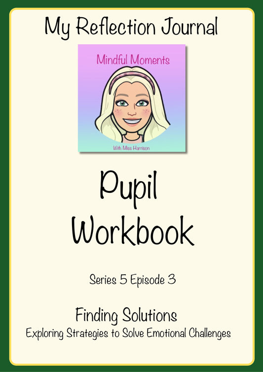 Series 5 Episode 3 Finding Solutions – Exploring Strategies to Solve Emotional Challenges