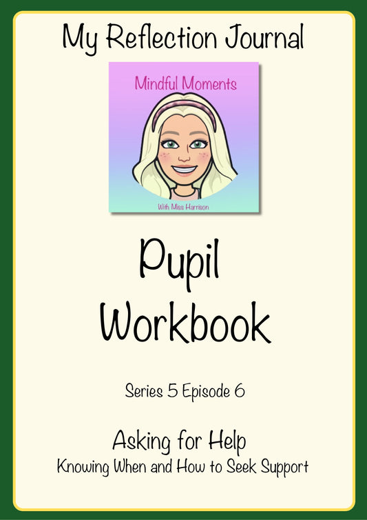 Series 5 Episode 6 Asking for Help – Knowing When and How to Seek Support