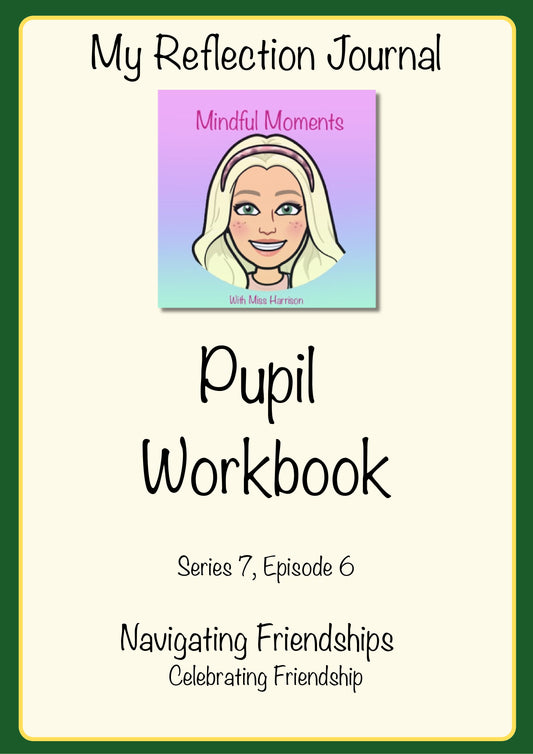 Series 7 Episode 6 Reflecting on the Joy and Value of Friendships
